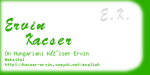 ervin kacser business card